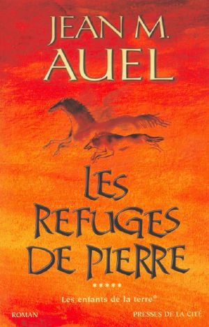 [Earth's Children 05] • Les Refuges De Pierre